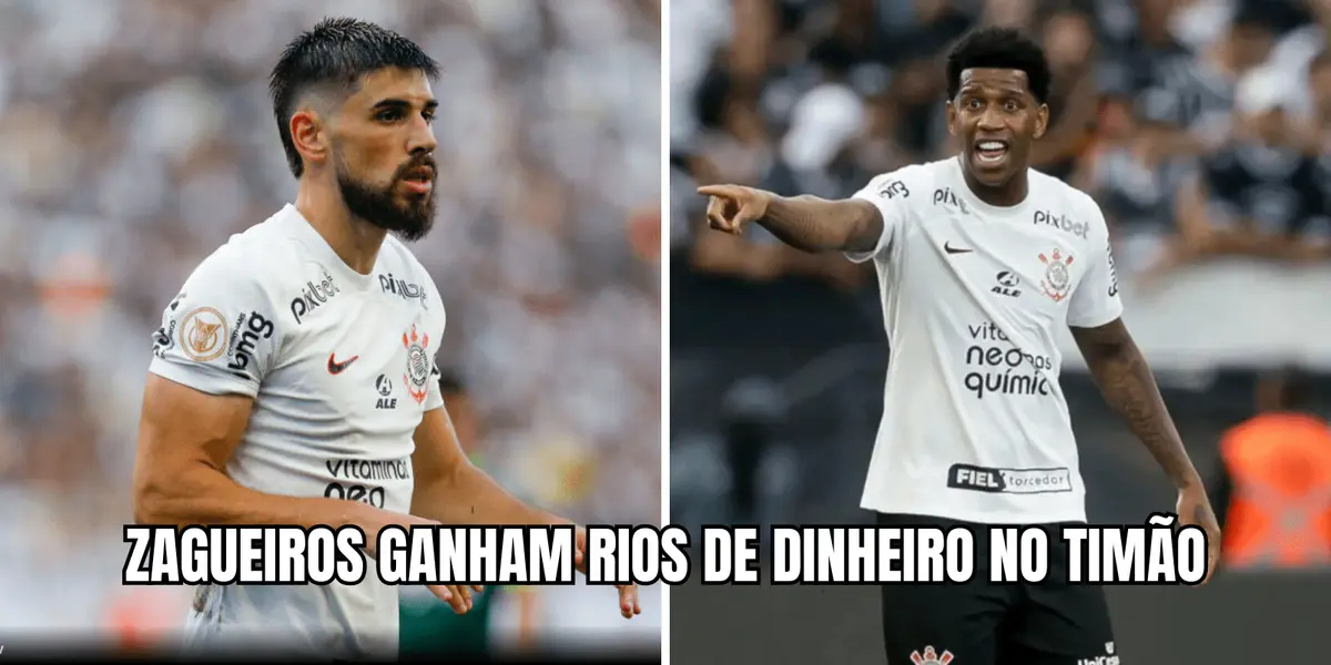 Zagueiros no Corinthians movimentam verdadeiras fortunas